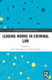 Leading Works in Criminal Law by Chloë Kennedy, Lindsay Farmer, 9781032046327