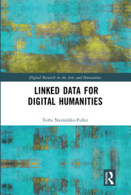 Linked Data for Digital Humanities by Terhi Nurmikko-Fuller, 9781032055183