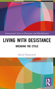Living with Desistance (Breaking the Cycle) by David Honeywell, 9781032228457