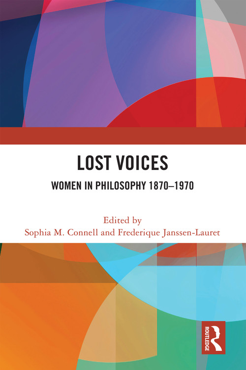 Lost Voices (Women in Philosophy 1870-1970) - 9781032521671 by Sophia M. Connell, Frederique Janssen-Lauret, 9781032521671