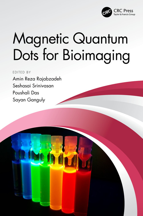 Magnetic Quantum Dots for Bioimaging by Amin Reza Rajabzadeh, Seshasai Srinivasan, Poushali Das, Sayan Ganguly, 9781032334912