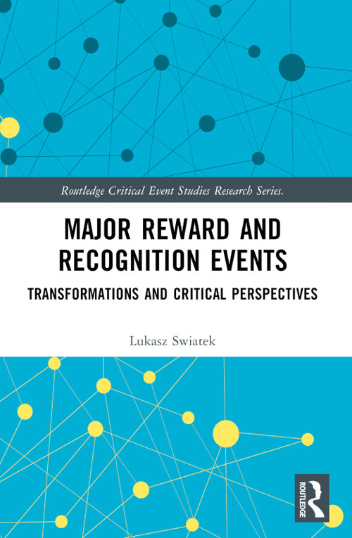 Major Reward and Recognition Events (Transformations and Critical Perspectives) by Lukasz Swiatek, 9780367618056