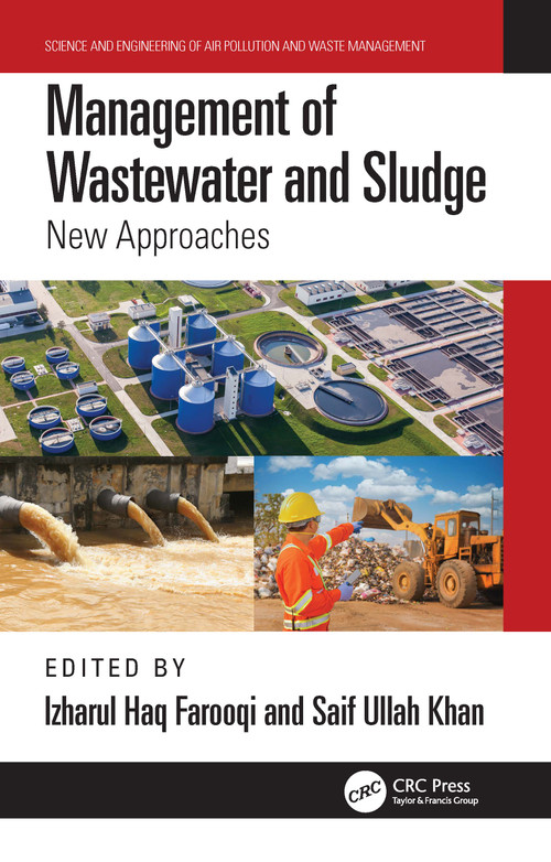 Management of Wastewater and Sludge (New Approaches) by Izharul Haq Farooqi, Saif Ullah Khan, 9781032064680