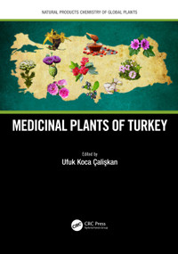 Medicinal Plants of Turkey by Ufuk Koca Caliskan, 9780367705749