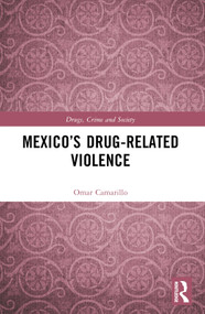 Mexico's Drug-Related Violence by Omar Camarillo, 9780367752743