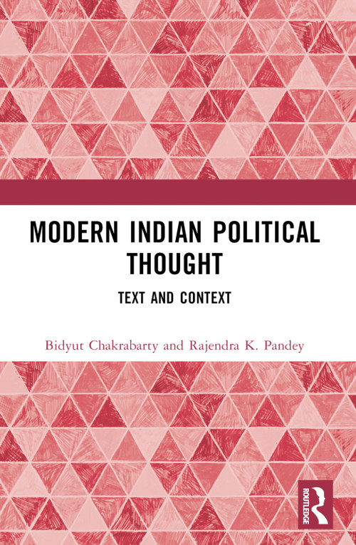 Modern Indian Political Thought (Text and Context) - 9781032575940 by Bidyut Chakrabarty, Rajendra K. Pandey, 9781032575940
