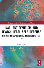 Nazi Antisemitism and Jewish Legal Self-Defense (The Turn to Law in Liberal Democracies, 1932-39) - 9781032529813 by David Fraser, 9781032529813