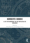 Norberto Bobbio (A Life for Democracy on the Battlefield of Ideologies) by David Ragazzoni, Aurelian Craiutu, 9781032502076