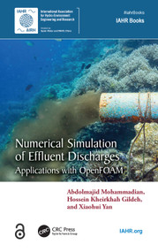 Numerical Simulation of Effluent Discharges (Applications with OpenFOAM) - 9781032020945 by Abdolmajid Mohammadian, Hossein Kheirkhah Gildeh, Xiaohui Yan, 9781032020945