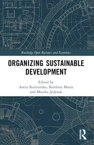 Organizing Sustainable Development by Aneta Kuźniarska, Karolina Mania, Monika Jedynak, 9781032459530