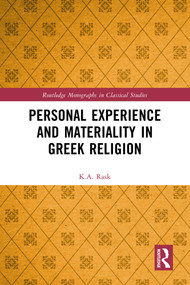 Personal Experience and Materiality in Greek Religion by K.A. Rask, 9781032357492
