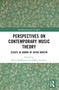 Perspectives on Contemporary Music Theory (Essays in Honor of Kevin Korsyn) by Bryan Parkhurst, Jeffrey Swinkin, 9781032413730