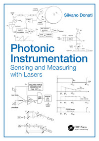 Photonic Instrumentation (Sensing and Measuring with Lasers) by Silvano Donati, 9781032489063