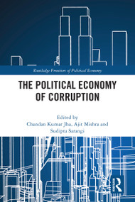 The Political Economy of Corruption - 9780367695644 by Chandan Kumar Jha, Ajit Mishra, Sudipta Sarangi, 9780367695644