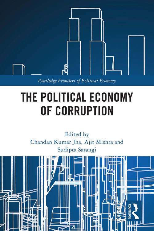 The Political Economy of Corruption - 9780367695644 by Chandan Kumar Jha, Ajit Mishra, Sudipta Sarangi, 9780367695644