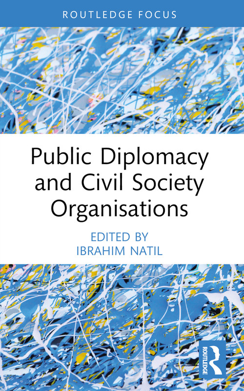 Public Diplomacy and Civil Society Organisations - 9781032578903 by Ibrahim Natil, 9781032578903