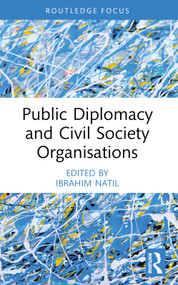 Public Diplomacy and Civil Society Organisations - 9781032578903 by Ibrahim Natil, 9781032578903