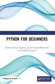 Python for Beginners by Kuldeep Singh Kaswan, Jagjit Singh Dhatterwal, B Balamurugan, 9781032063881