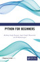 Python for Beginners by Kuldeep Singh Kaswan, Jagjit Singh Dhatterwal, B Balamurugan, 9781032063881