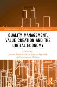 Quality Management, Value Creation, and the Digital Economy by Joanna Rosak-Szyrocka, Justyna Żywiołek, Muhammad Shahbaz, 9781032519692