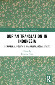 Qur'an Translation in Indonesia (Scriptural Politics in a Multilingual State) - 9781032497525 by Johanna Pink, 9781032497525