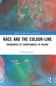 Race and the Colour-Line (The Boundaries of Europeanness in Poland) - 9781032116310 by Bolaji Balogun, 9781032116310
