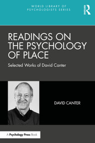 Readings on the Psychology of Place (Selected Works of David Canter) by David Canter, 9781032321493