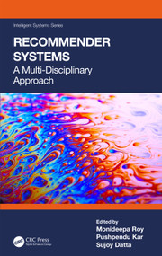 Recommender Systems (A Multi-Disciplinary Approach) by Monideepa Roy, Pushpendu Kar, Sujoy Datta, 9781032333229