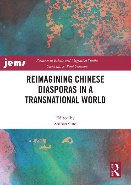 Reimagining Chinese Diasporas in a Transnational World by Shibao Guo, 9781032462523