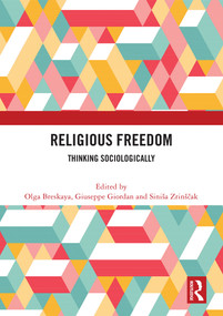 Religious Freedom (Thinking Sociologically) - 9781032557670 by Olga Breskaya, Giuseppe Giordan, Siniša Zrinščak, 9781032557670