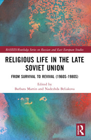 Religious Life in the Late Soviet Union (From Survival to Revival (1960s-1980s)) - 9781032317779 by Barbara Martin, Nadezhda Beliakova, 9781032317779