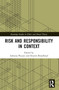 Risk and Responsibility in Context by Adriana Placani, Stearns Broadhead, 9781032231594