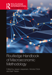 Routledge Handbook of Macroeconomic Methodology by Jesper Jespersen, Victoria Chick, Bert Tieben, 9781032463490
