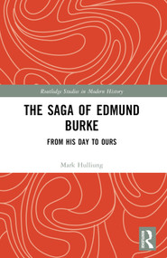 The Saga of Edmund Burke (From His Age to Ours) by Mark Hulliung, 9781032536514