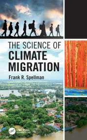 The Science of Climate Migration by Frank R. Spellman, 9781032280752