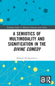 A Semiotics of Multimodality and Signification in the Divine Comedy - 9781032501925 by Raffaele De Benedictis, 9781032501925