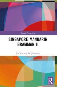Singapore Mandarin Grammar II by Lu Jianming, 9781032395517