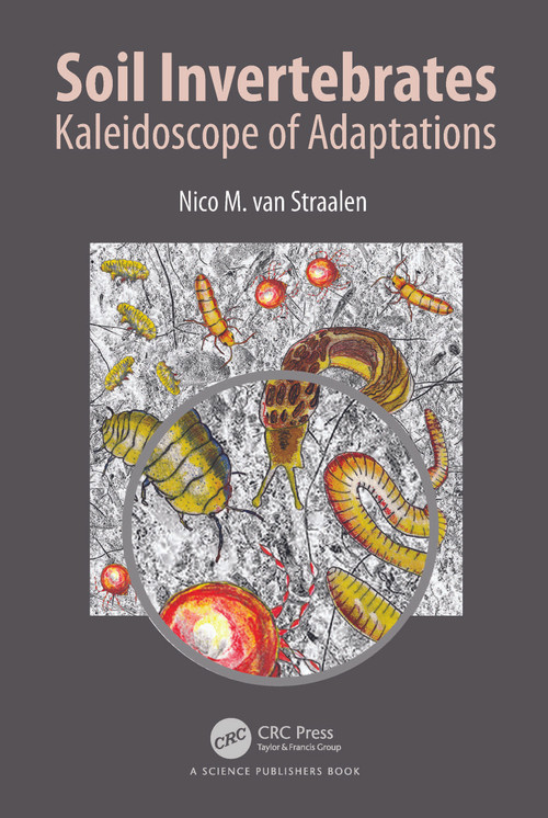 Soil Invertebrates (Kaleidoscope of Adaptations) by Nico M. van Straalen, 9781032480336