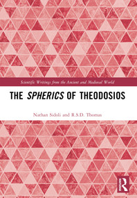 The Spherics of Theodosios by Nathan Sidoli, R.S.D. Thomas, 9780367695354