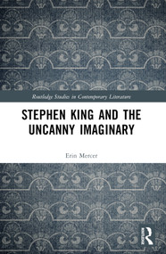 Stephen King and the Uncanny Imaginary by Erin Mercer, 9781032185897