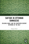 Sufism in Ottoman Damascus (Religion, Magic, and the Eighteenth-Century Networks of the Holy) - 9781032498027 by Nikola Pantić, 9781032498027