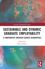 Sustainable and Dynamic Graduate Employability (A Comparative Overview across Geographies) - 9781032235233 by Mona Khare, 9781032235233