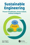Sustainable Engineering (Process Intensification, Energy Analysis, and Artificial Intelligence) by Yasar Demirel, Marc A. Rosen, 9781032042503