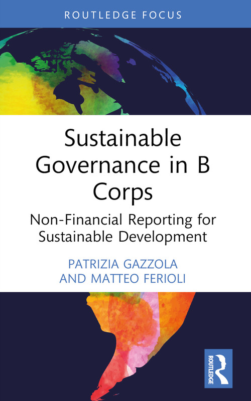 Sustainable Governance in B Corps (Non-Financial Reporting for Sustainable Development) - 9781032483245 by Patrizia Gazzola, Matteo Ferioli, 9781032483245