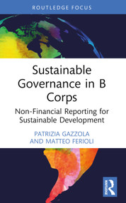 Sustainable Governance in B Corps (Non-Financial Reporting for Sustainable Development) - 9781032483245 by Patrizia Gazzola, Matteo Ferioli, 9781032483245