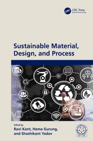 Sustainable Material, Design, and Process by Ravi Kant, Hema Gurung, Shashikant Yadav, 9781032150529