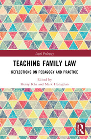 Teaching Family Law (Reflections on Pedagogy and Practice) by Henry Kha, Mark Henaghan, 9781032321318