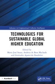 Technologies for Sustainable Global Higher Education by Maria José Sousa, Andreia de Bem Machado, Gertrudes Aparecida Dandolini, 9781032543710