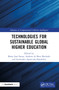 Technologies for Sustainable Global Higher Education by Maria José Sousa, Andreia de Bem Machado, Gertrudes Aparecida Dandolini, 9781032543710