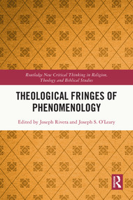 Theological Fringes of Phenomenology by Joseph Rivera, Joseph O'Leary, 9781032485973